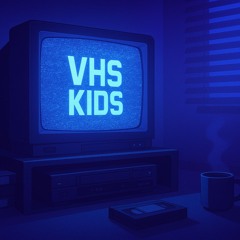 VHS Kids