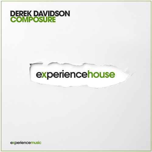 Stream (Experience House)Derek Davidson Composure Ep08 by Experience