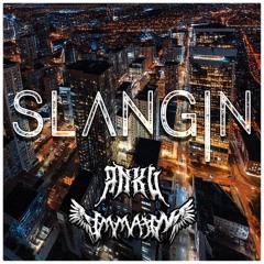 ANKU X IMMAJIN - SLANGIN