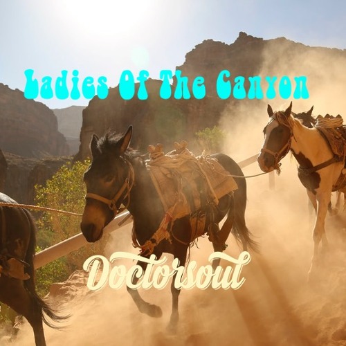 Stream Ladies of the Canyon set #4 FREE DL by DOCTORSOUL | Listen ...