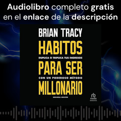 Audiolibro gratis 🎧 Hábitos para ser millonario