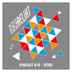 RELIKT Podcast 019 - JETRU
