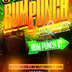 RumPunchThursdays 2/6/25 FT Chromatic Sound x DJ Level & Buz Bully x DJ Ecko
