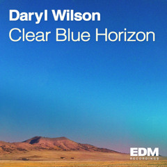 Daryl Wilson - Clear Blue Horizon (Original Mix)