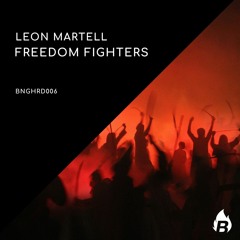 Leon Martell - Freedom Fighters [BANGERANG EXCLUSIVE]