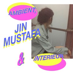 Ambient & Interieur 45 [Jin Mustafa]