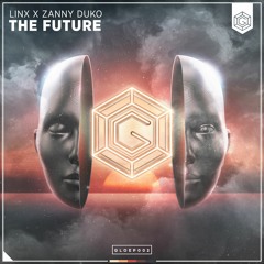 LinX & Zanny Duko - The Future [OUT NOW!]