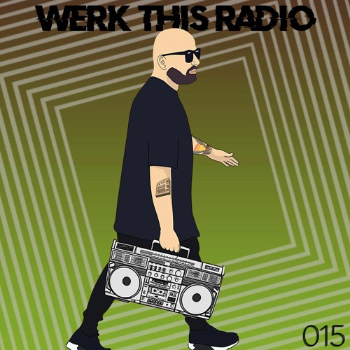 WERK THIS RADIO - EPISODE 015 - RIPPIN SISTER