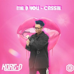 Me & You - Cassie [Kore-D Edit]