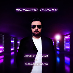 Mohammad Alizadeh - Hamsafar (ReMix by Behrang Farshid)