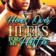 View PDF 📁 Head Over Heels For My Hitta by Misha [EBOOK EPUB KINDLE PDF]