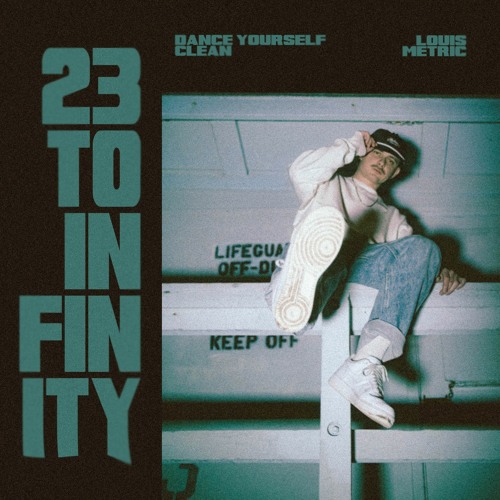 23 To Infinity (w/ Louis Metric)