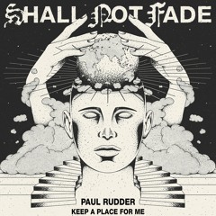 Paul Rudder - Keep A Place For Me