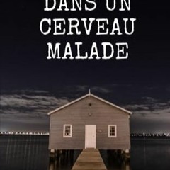 TÉLÉCHARGER Immersion dans un cerveau malade (French Edition) au format EPUB arYuJ