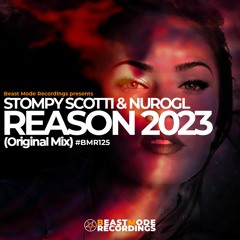 Stompy Scotti & NuroGL - Reason 2023