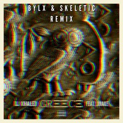 DJ Khaled & Drake - Greece (BYLX & Skeletic Remix)[Deep House]