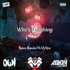 Ruben Espadas vs Dj Krus - Whos Laughing Now (Makina Remix) [YA A LA VENTA]