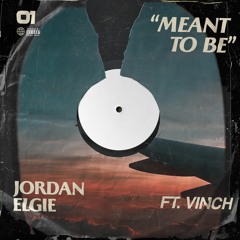 Meant To Be (ft. Vinch)