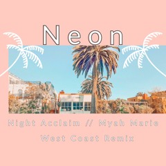 Neon (feat. Myah Marie)(West Coast Remix)