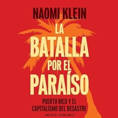 ❤read✔ La batalla por el paraiso: Puerto Rico y el Capitalismo Del Desastre [The