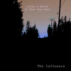 Lifes A Bitch