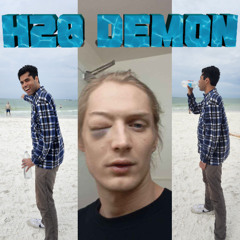 H2O Demon (Feat. EmptyRaft) (Feat. A-Mert)