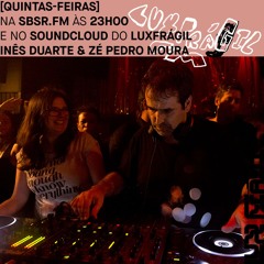 LuxFrágil FM - Inês Duarte & Zé Pedro Moura  - 26 Setembro 2024