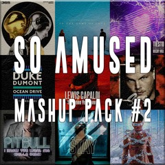 SO AMUSED | Mashup Pack #2 [FREE DL]