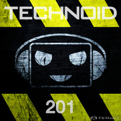 Technoid Podcast 201 by Unikorn [142BPM]