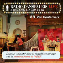 Radio Danspaleis Live – Amsterdam 750 jaar, Van Houtenkerk