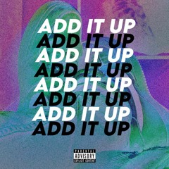 Add It Up (Prod. GREN808)