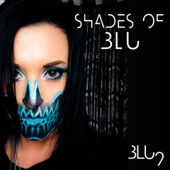 Shades Of Blu 2.0 [Chapter 9] Feat.: Blu 9