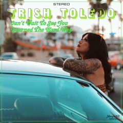 Trish Toledo - Cant Wait To See You