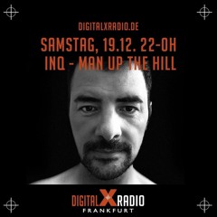 INQ - Man Up The Hill (for Digital X Radio)