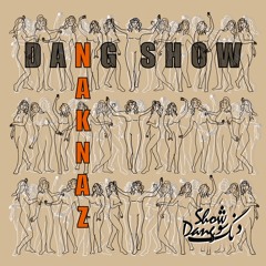 Dang Show - Nak Naz - 2020