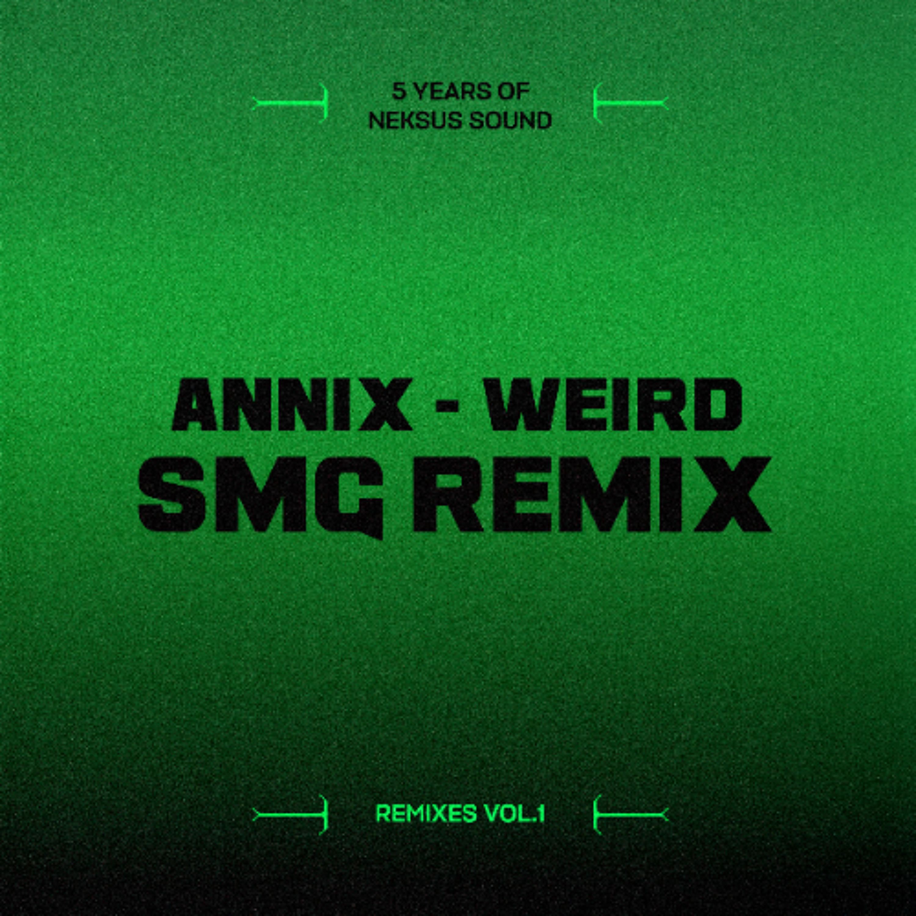 Annix - Weird (SMG Remix)
