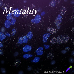 Kakanskek - Mentality