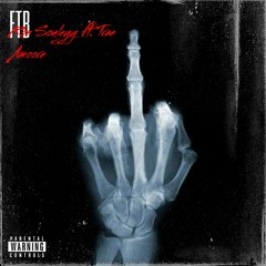F.T.B (feat. Trae Amoore)