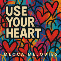Use Your Heart