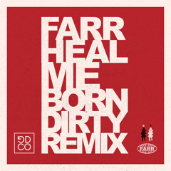 Heal Me (Born Dirty Remix)