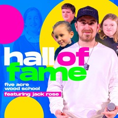 Five Acre Wood School featuring Jack Rose - Hall Of Fame