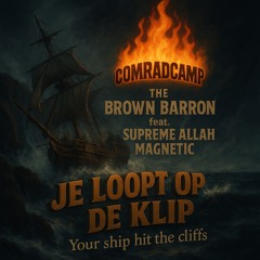 The Brown Barron and Supreme Allah Magnetic - Je loopt op de Klip