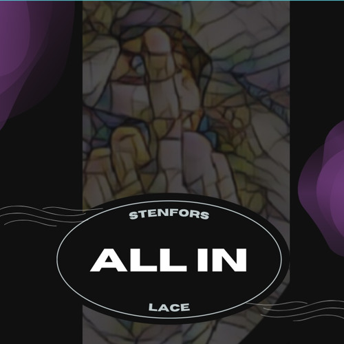 All in (ft. Lace)
