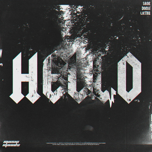 Hello - Lietru, SANE, DOMII