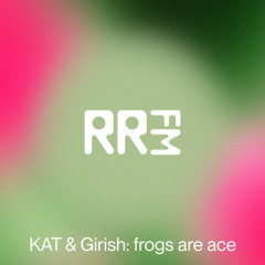 RRFM • KAT & Girish – Frogs Are Ace • 19-06-2025