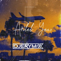 Anlèl Ye 2.0 Mixtape 2022 (Afro Amapiano Raboday) - DJ DJERYMIX @djerymixofficial