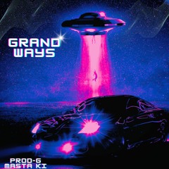 Grand Ways Prod By-G Masta ki