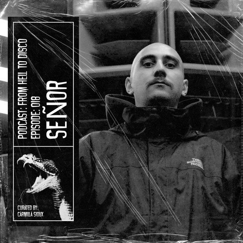 From Hell to Disco - #018 - SEÑ0R