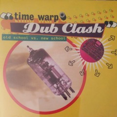 Time Warp Dub Clash - Old School