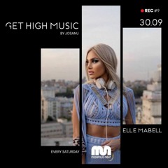 Get High Music by Josanu - Guest ELLE MABELL (MegapolisNight Radio) rec#9